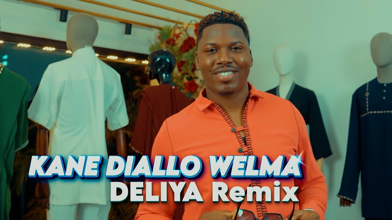 Kane Diallo Welma - DELIYA (Remix)