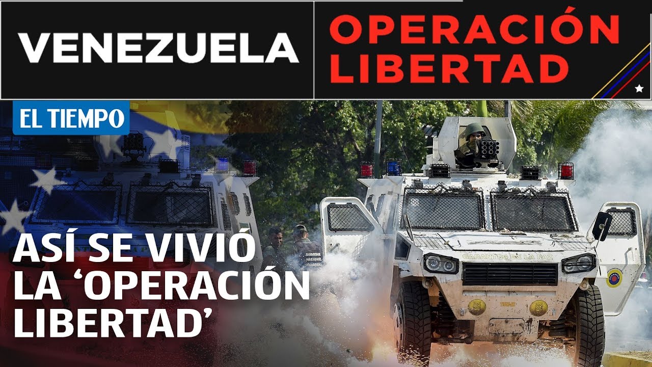 As&iacute; se vivi&oacute; la denominada Operaci&oacute;n Libertad en Venezuela | EL TIEMPO
