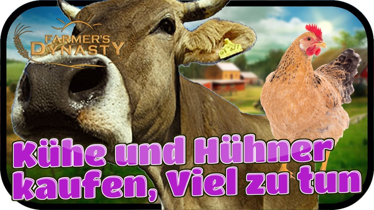 Farmers Dynasty - Kühe und Hühner kaufen, Viel zu tun ★ #15 Lets Play Deutsch Gameplay