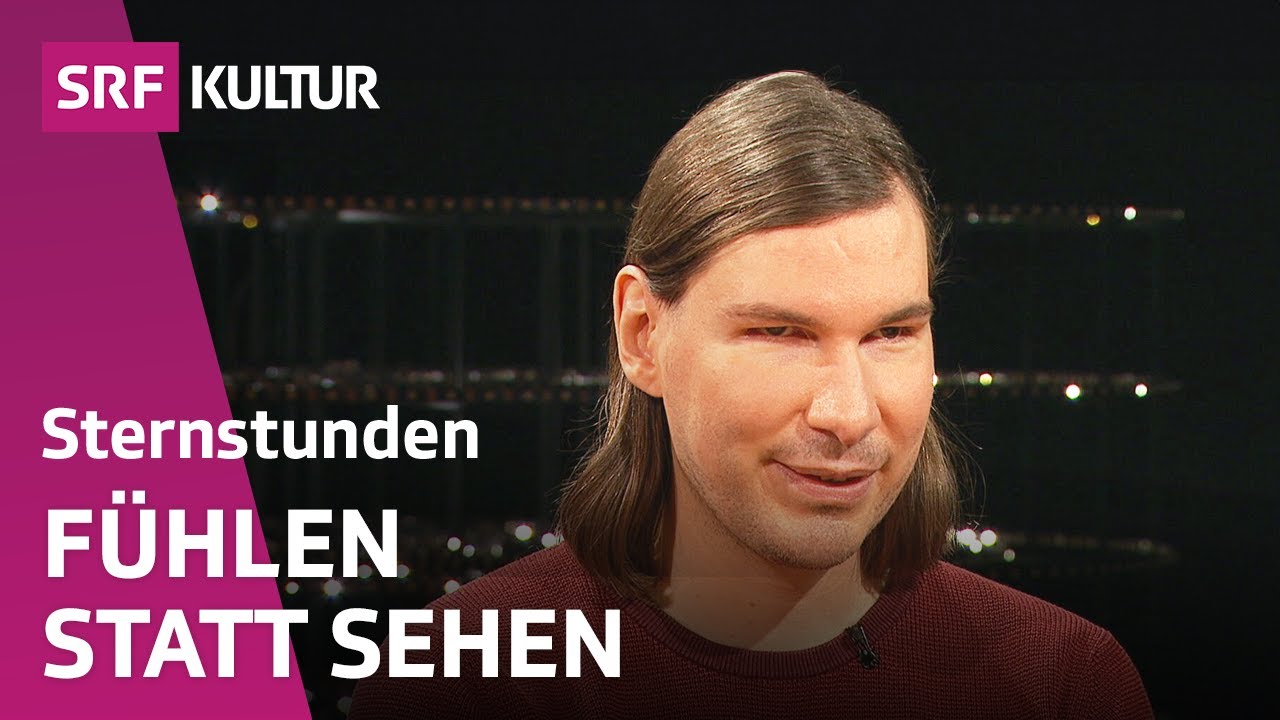 Leben ohne Augenlicht – Die Welt der Blindheit | Sternstunde Philosophie | SRF Kultur