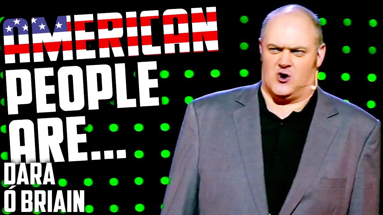 What British People Really Think Of Americans | Dara Ó Briain