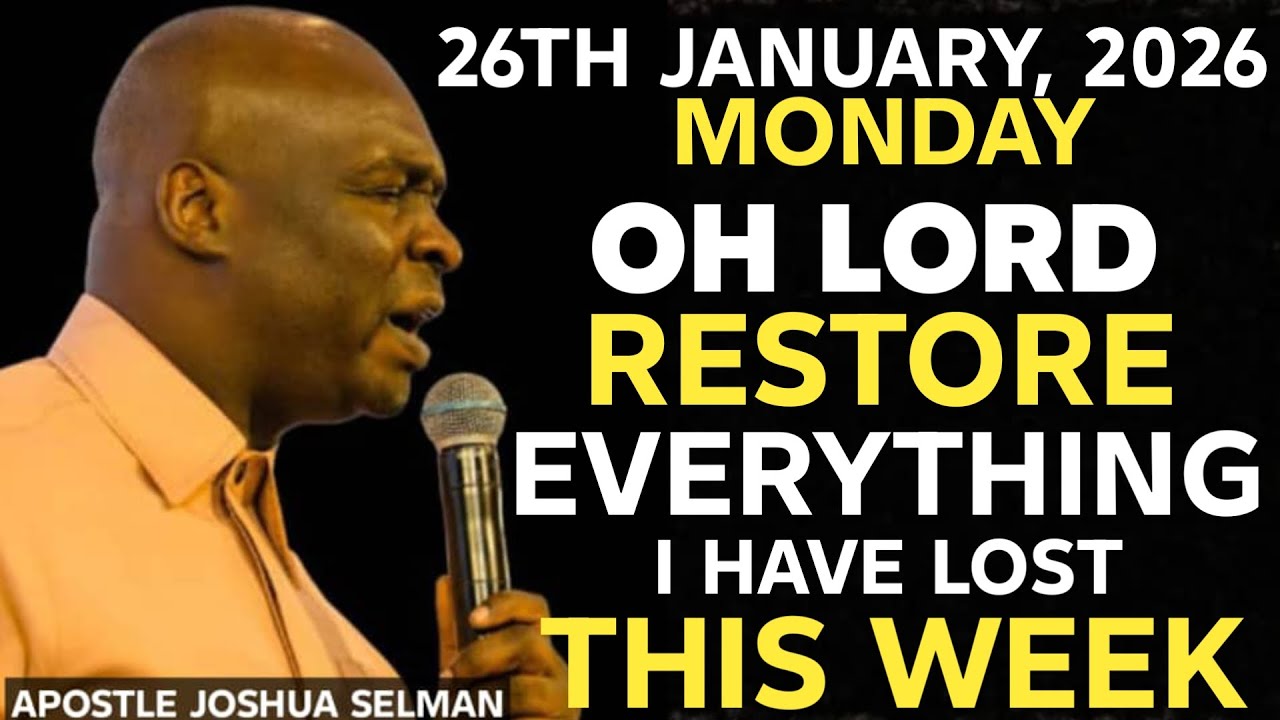[MONDAY, 26TH JANUARY 2026] YOUR WEEK OF RESTORATION || APOSTLE JOSHUA SELMAN