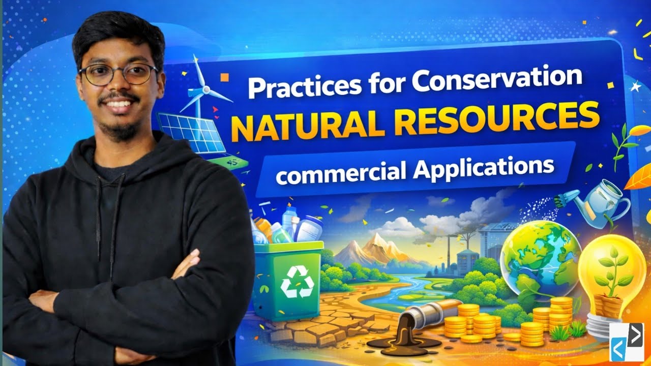 Practices for Conservation of Natural Resources | Chapter 15 | Class 9 ICSE | One Shot