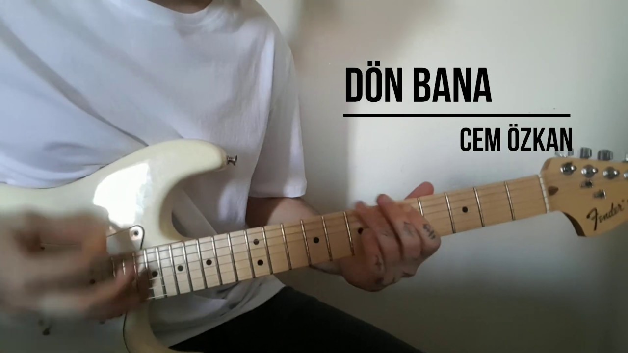 Cem &Ouml;zkan - D&ouml;n Bana (solo cover)