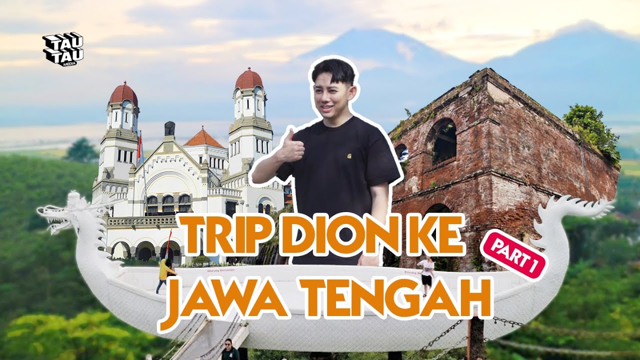 DION MULYA TRIP KE JAWA TENGAH | Part 1