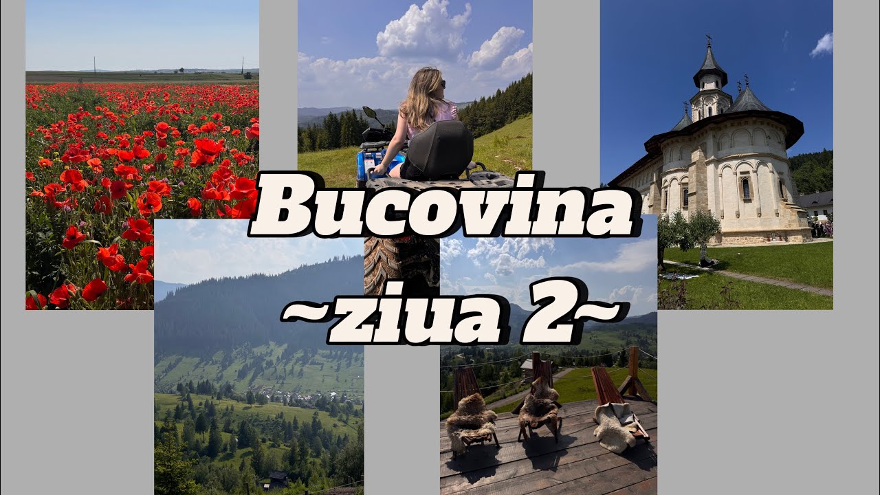 Panorama de exceptie, manastiri superbe si experiente de neratat in Bucovina