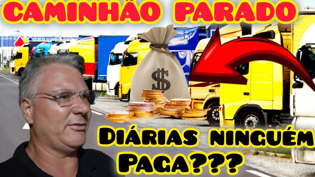 PORQUE NINGUÉM RECEBE DIARIAS DE CAMINHÃO PARADO????