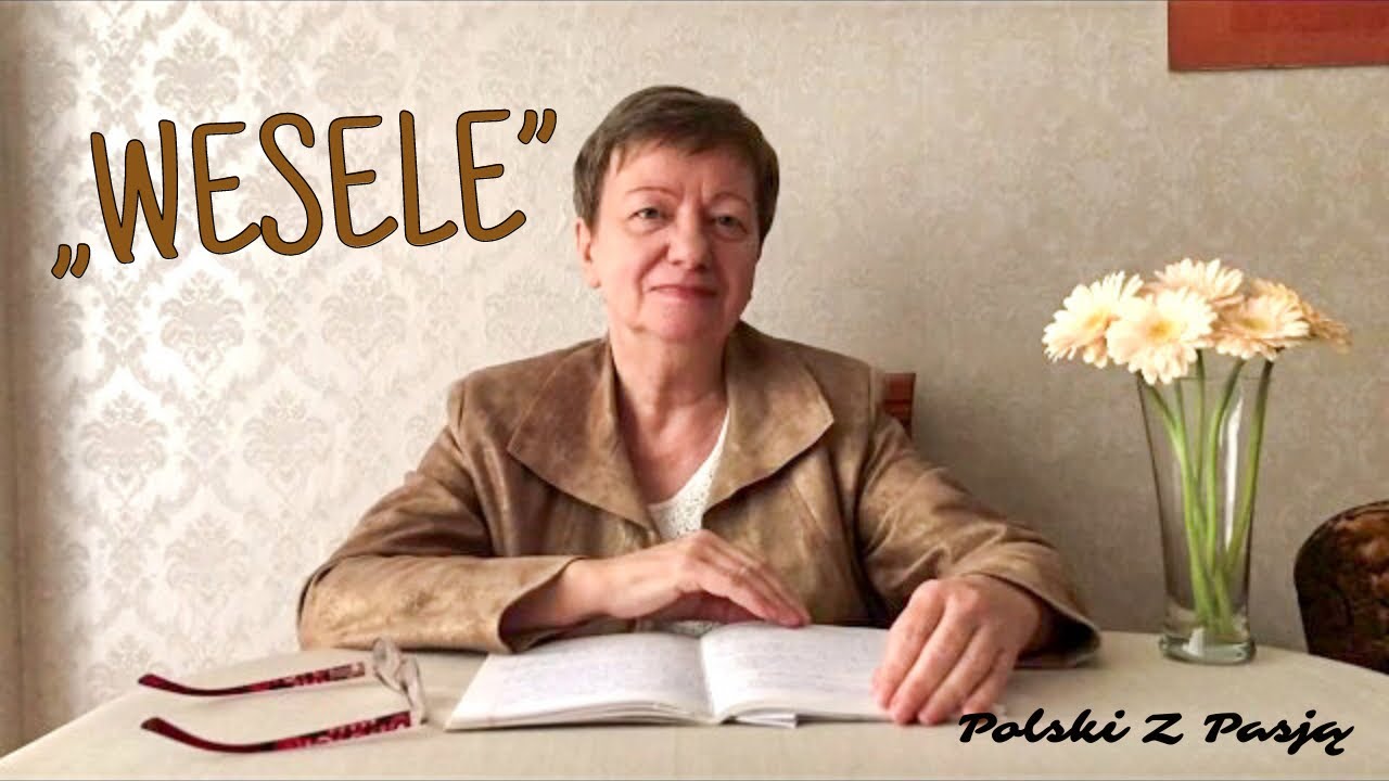„WESELE” Stanisław Wyspiański #44 POLSKI Z PASJĄ