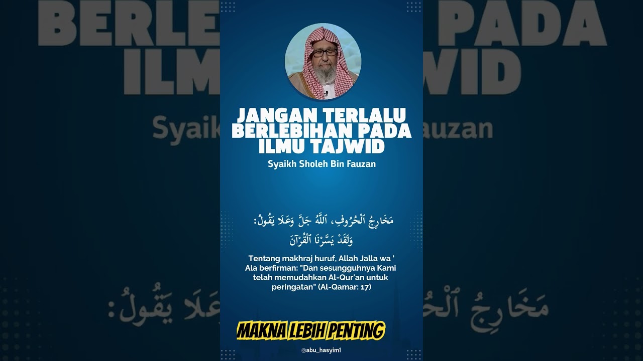 🎥 *Jangan Terlalu Berlebihan dalam Ilmu Tajwid*Syaikh Shalih Al Fauzan حفظه  #bayan#podcast#love