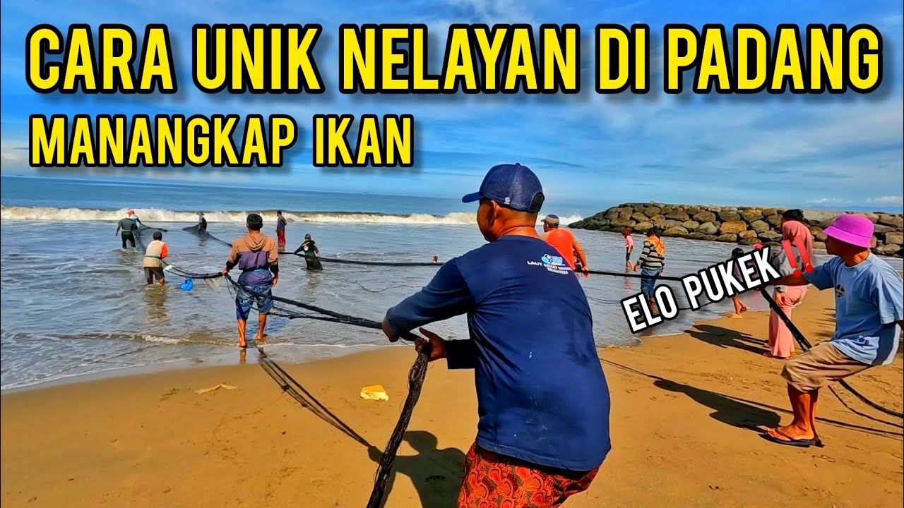 WISATA PANTAI PADANG SUMATERA BARAT‼️CARA TRADISIONAL MENANGKAP IKAN LAUT KAMPUNG TEMATIK ELO PUKEK