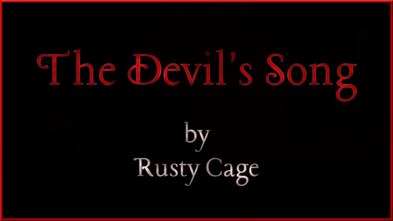 Rusty Cage | The Devil's Song