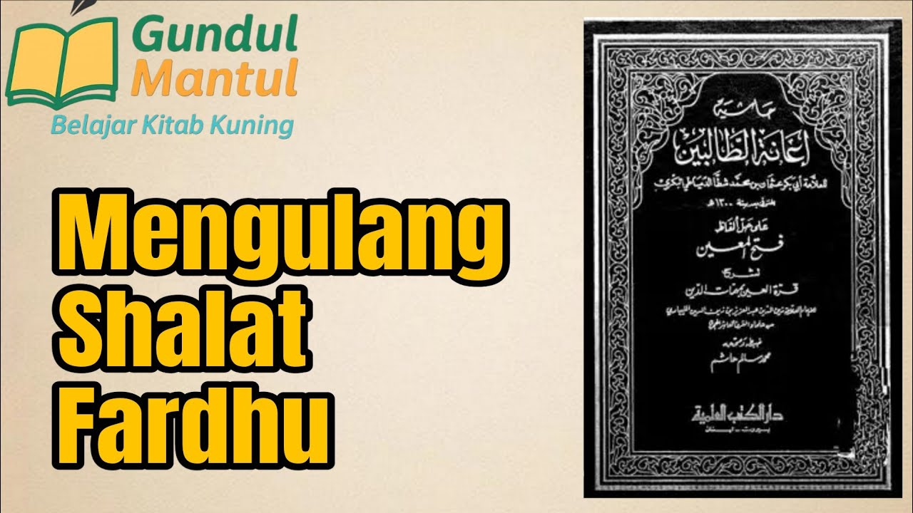 #7_ I'adah, Mengulang Shalat, Ianah 2 #gundulmantul