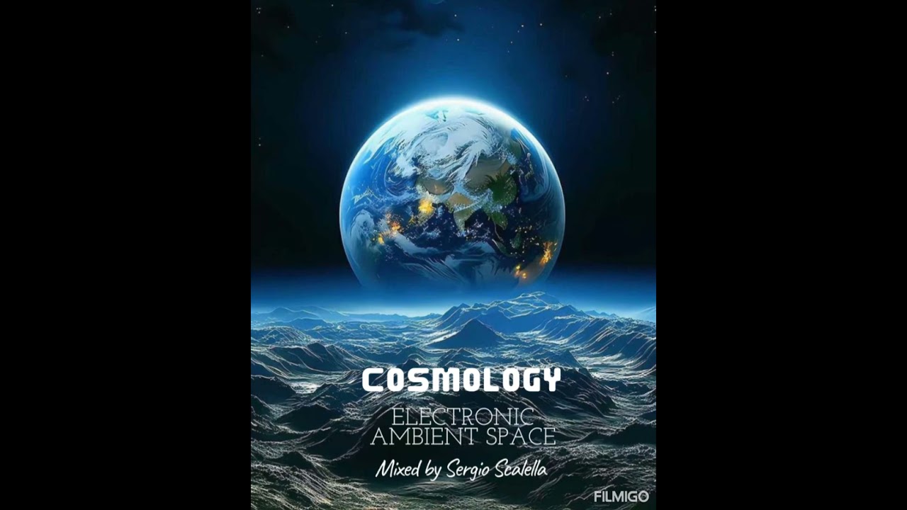 Sergio Scalella / Cosmology / Electronic Ambient Space by SescaVirtualMix 