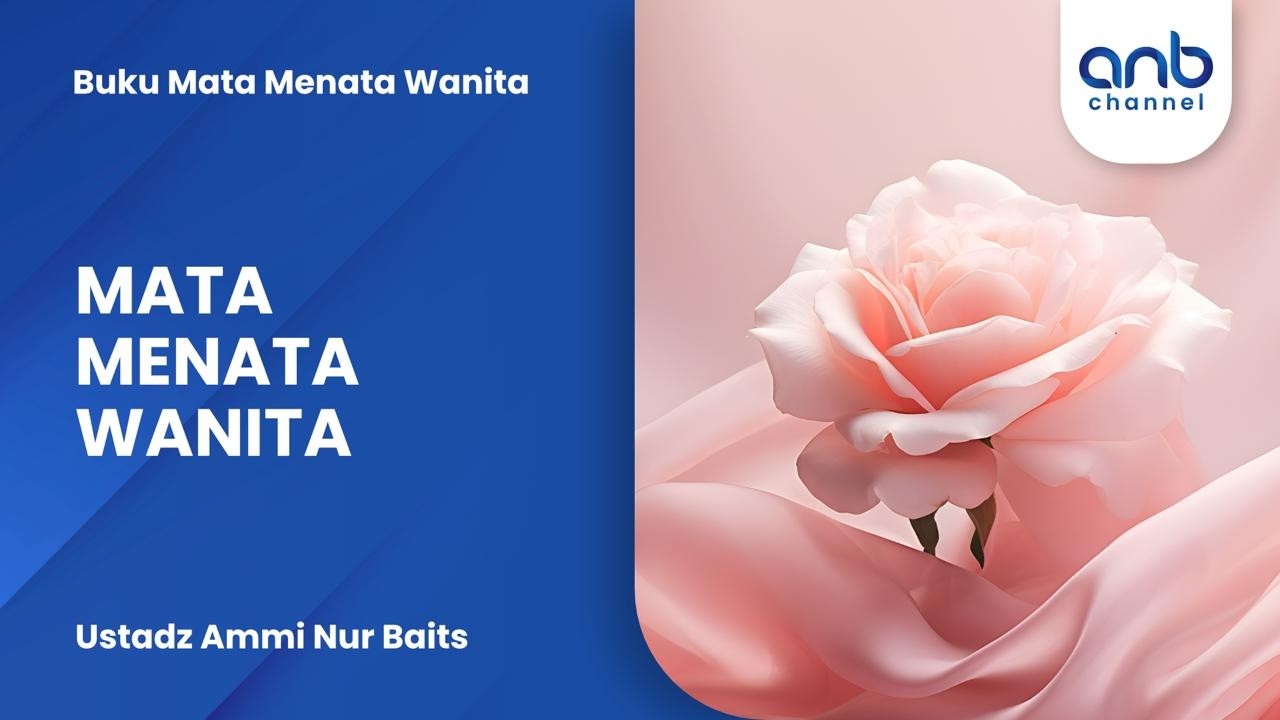 Mata Menata Wanita | Ustadz Ammi Nur Baits