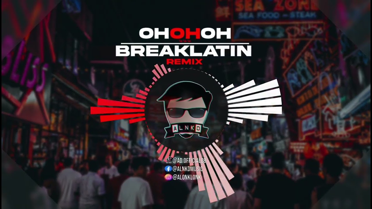 CHINA DOLLS - OH OH OH โอ๊ะ โอ๊ะ โอ๊ะ (ALNKD Remix) Breaklatin