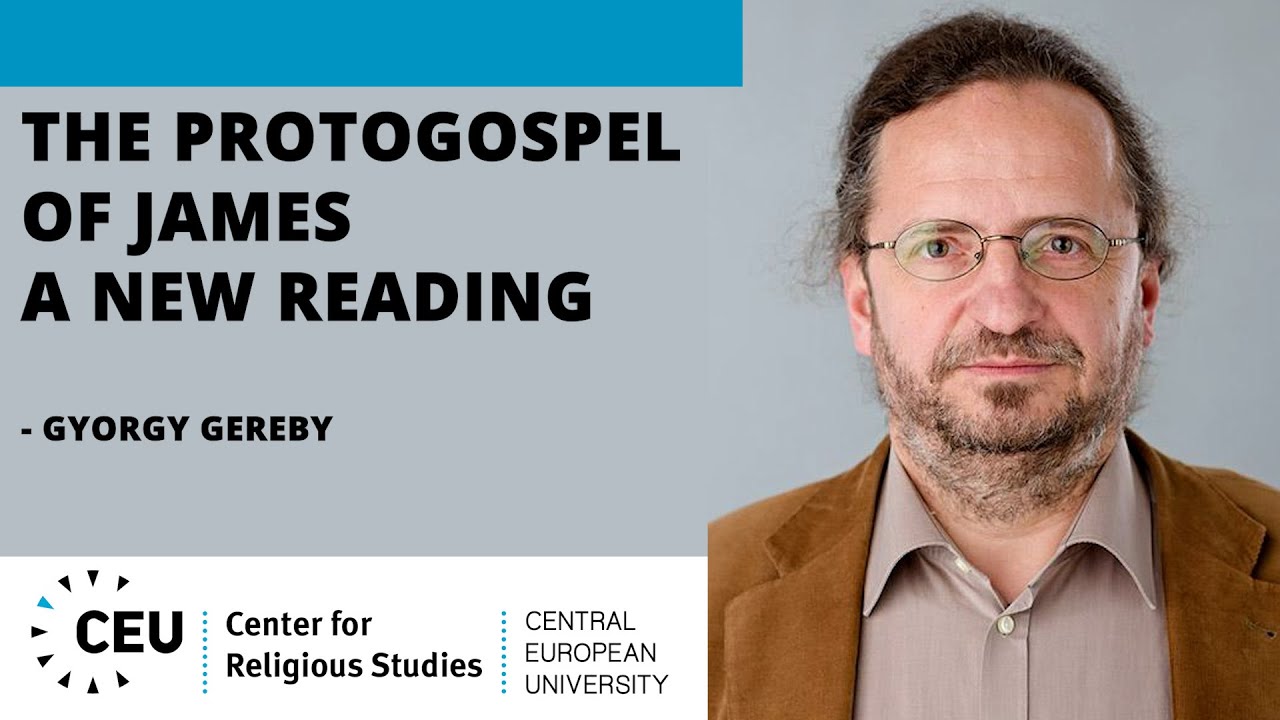 Faculty Research Seminar Series - The Protogospel of James a New Reading