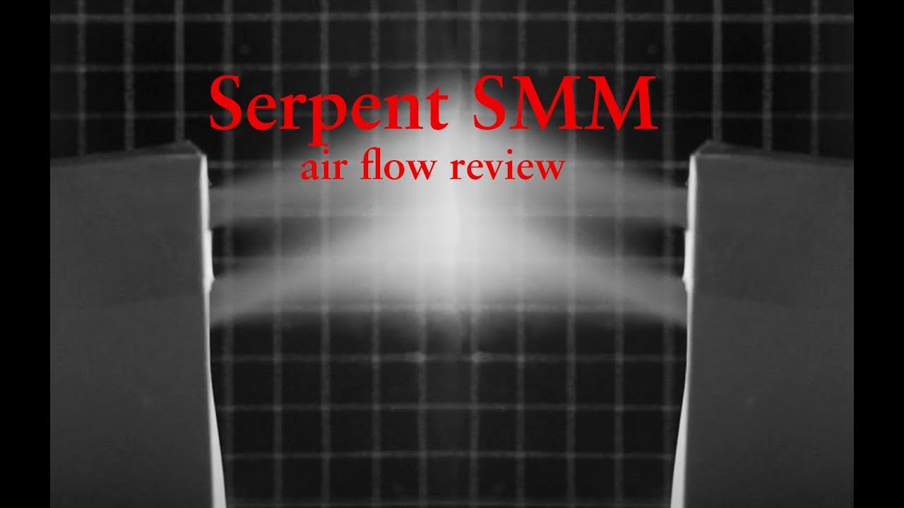 Serpent SMM airflow review