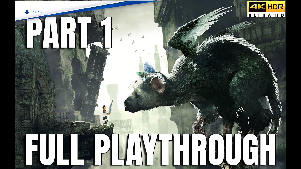 THE LAST GUARDIAN | PS5 Pro Full Playthrough Part 1 | 4K 60FPS HDR (No Commentary)
