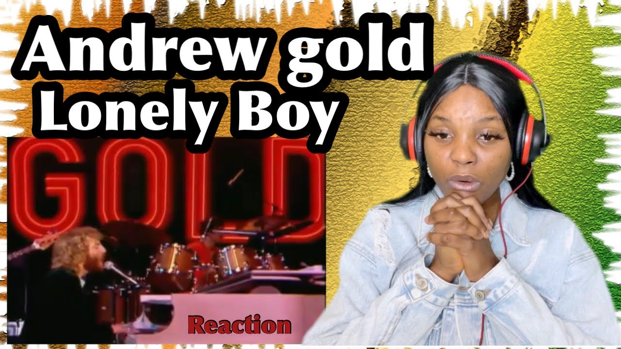 Andrew gold 𝐥𝐨𝐧𝐞𝐥𝐲 𝐁𝐨𝐲 reaction | First time hearing