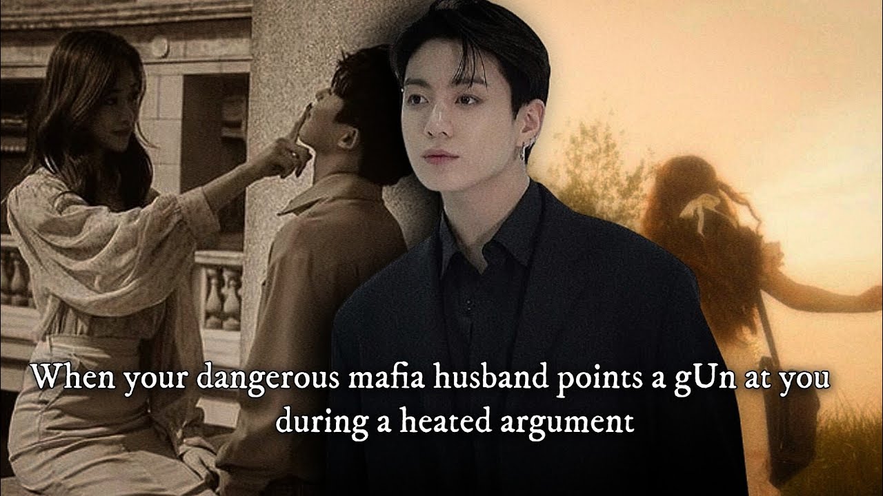 When your dangerous mafia husband points a gun at you during a heated argument #btsff #jkff