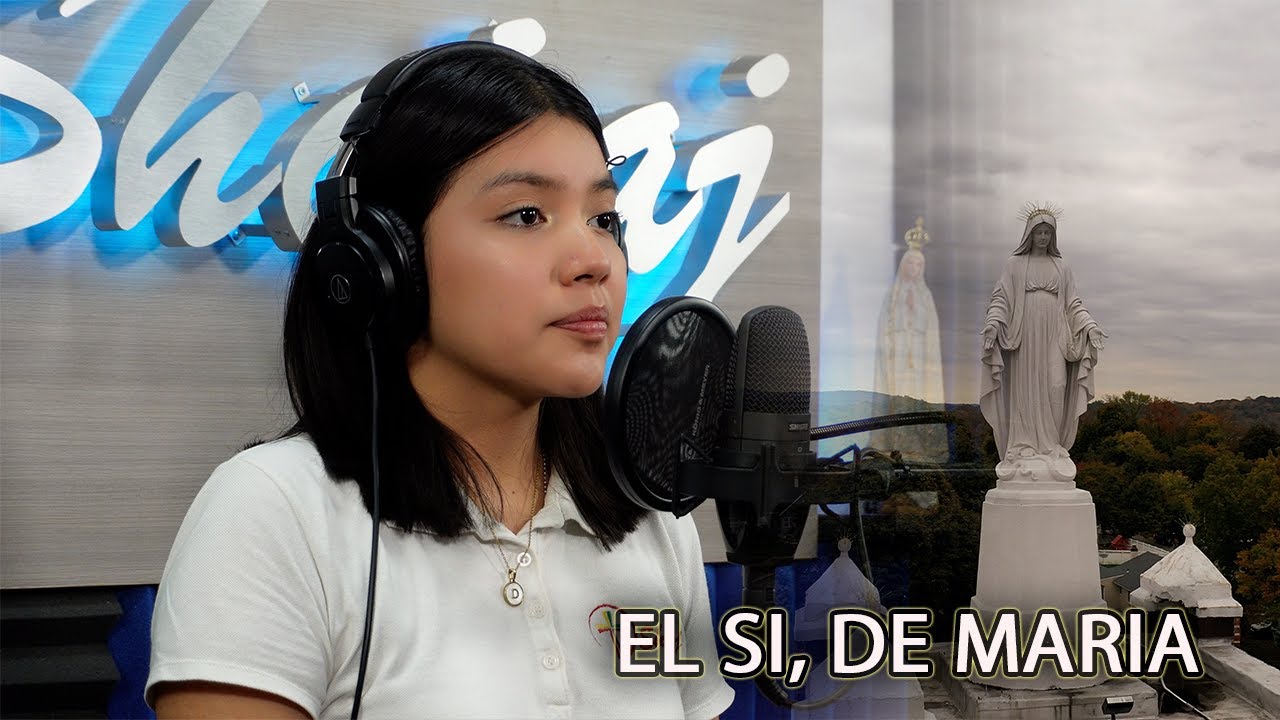 CANTO MARIANO - EL SI, DE MARIA