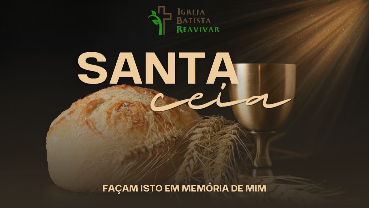 Culto de Domingo (SANTA CEIA) -