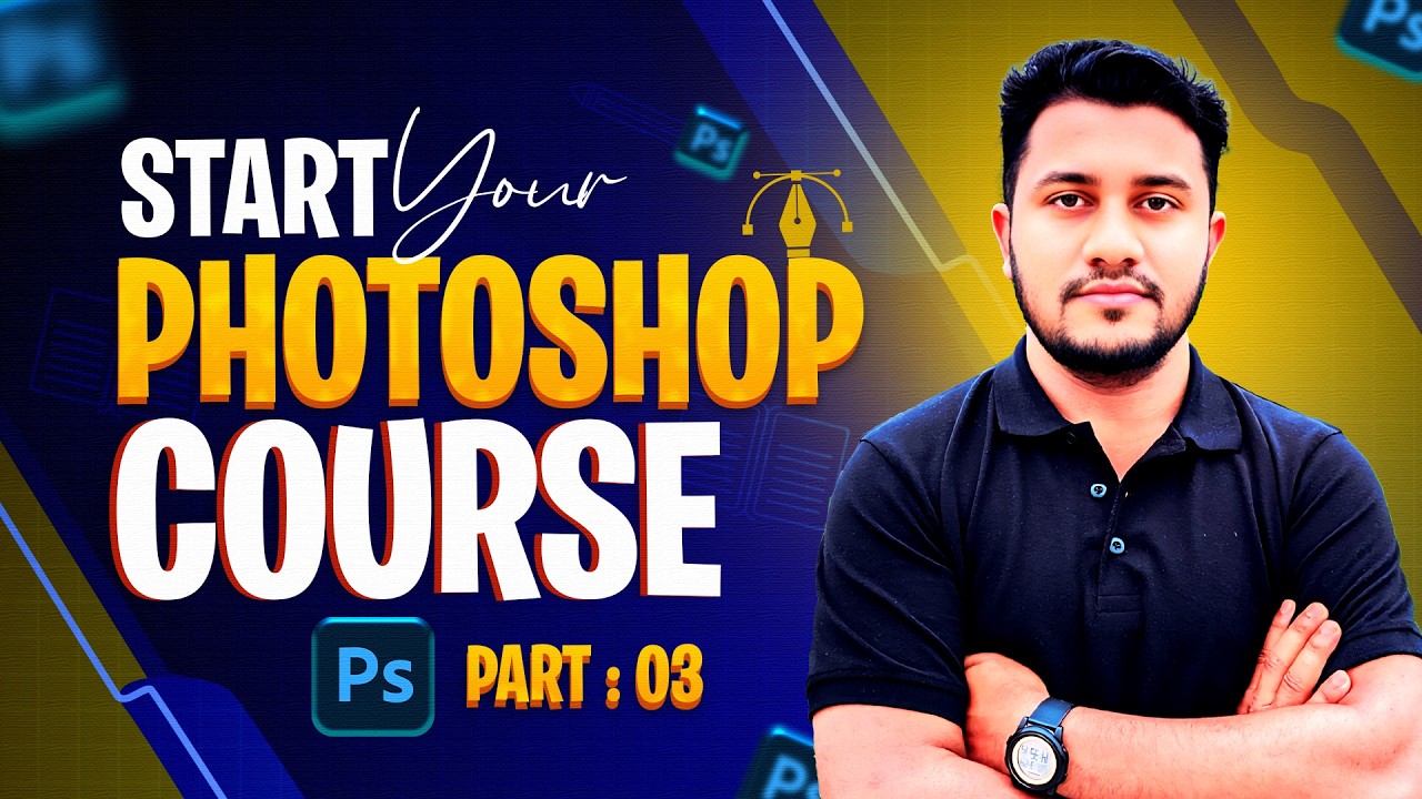 Adobe Photoshop Complete Course in Bangl | Part 03 | Beginner to Pro Tutorial 2026