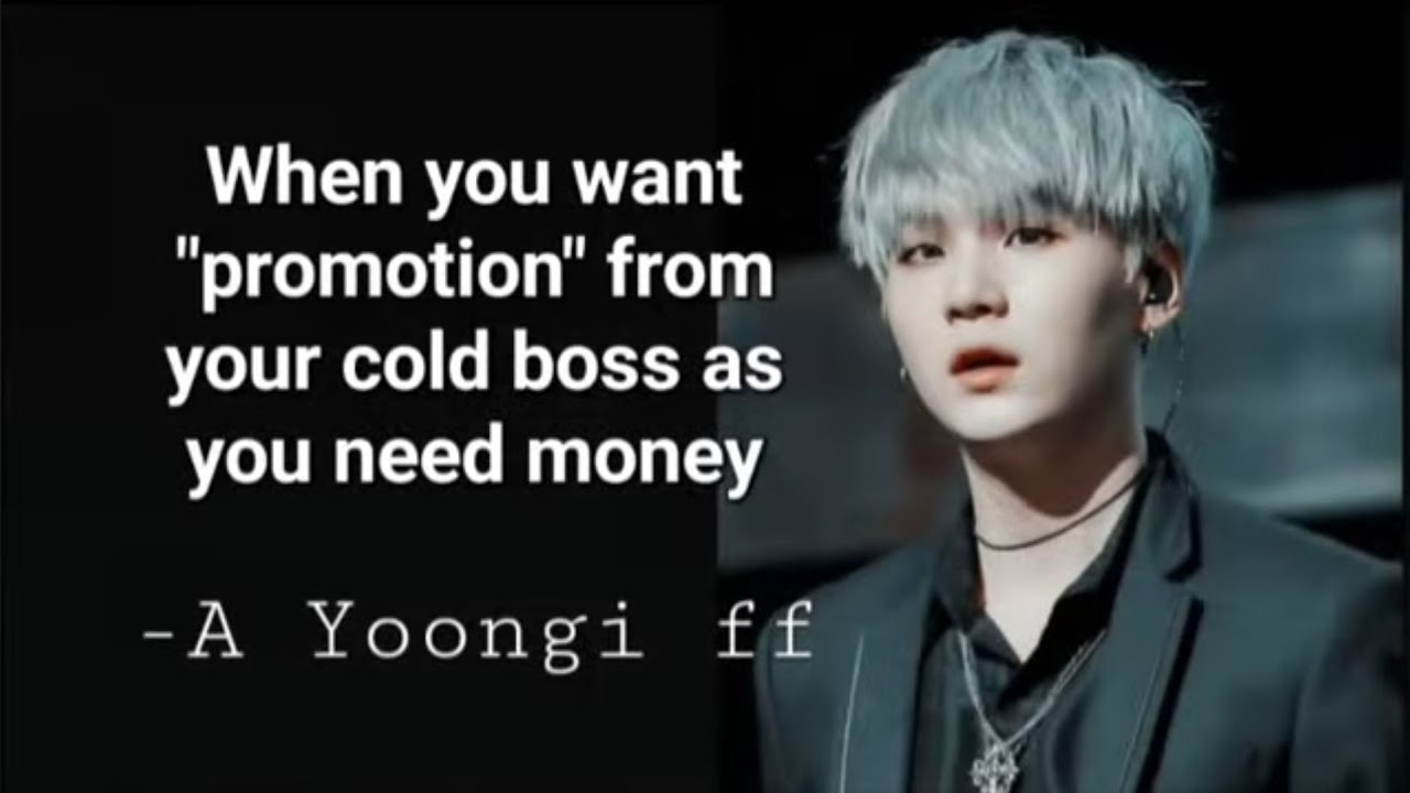 REQUESTED(bonus)When you want promotion from boss,you need money,Yoongi hardstan oneshot ff#suga#bts