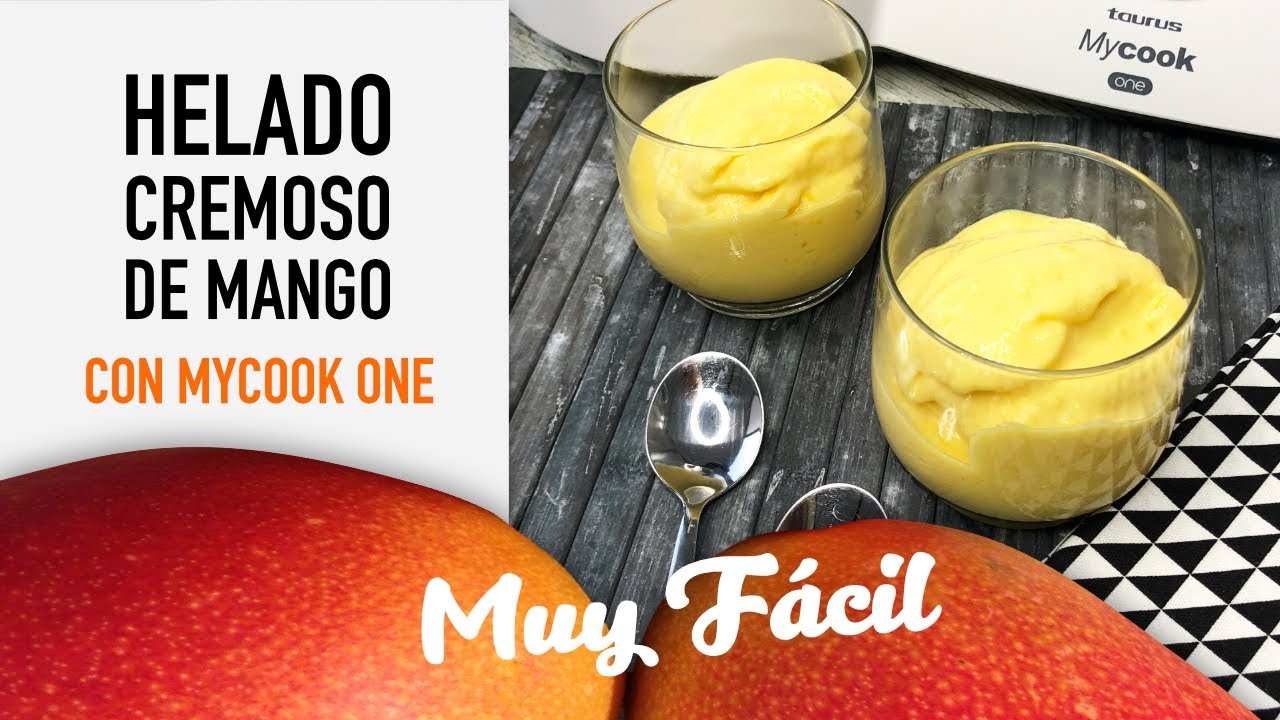 🥭🍦HELADO CREMOSO de MANGO🍦🥭 con MyCook ONE s&oacute;lo 3 ingredientes