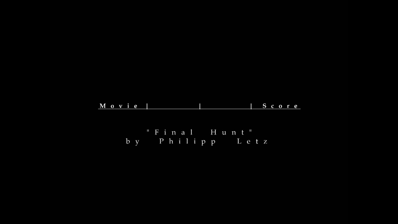 [selfmade] Movie Score |  Final Hunt