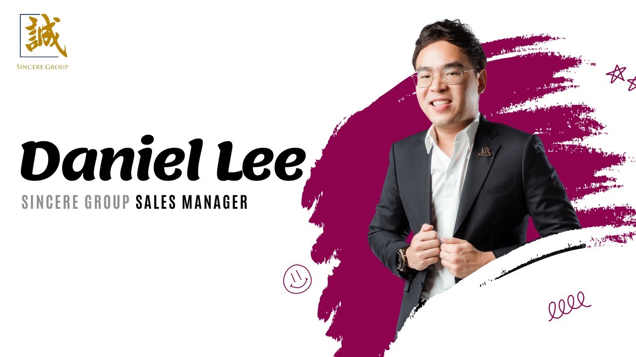 Sincere Group Sales Manager - Daniel Lee Boon Han