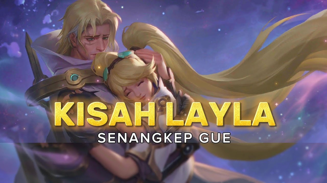 Kisah hero Layla Mobile Legends senangkep Gue