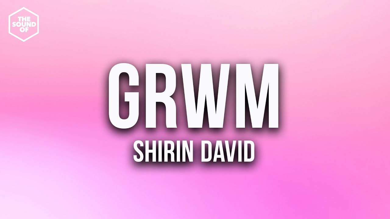 Shirin David -  grwm (Lyric Video)