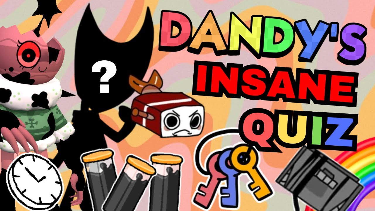 Dandy's Insane Quiz | Dandy's World