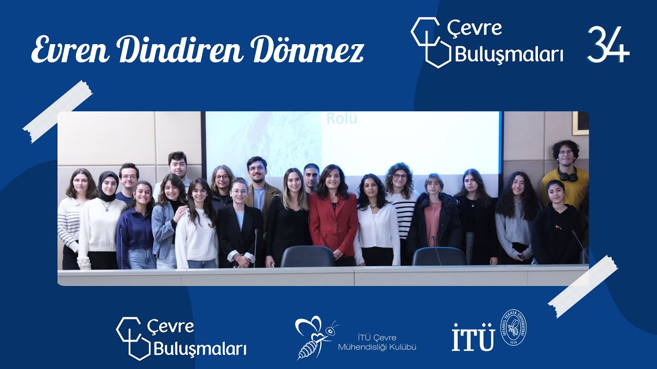 Çevre Buluşmaları 34 -  Evren Dindiren Dönmez ( ARTAŞ Yönetim Kurulu Başkan Yardımcısı)