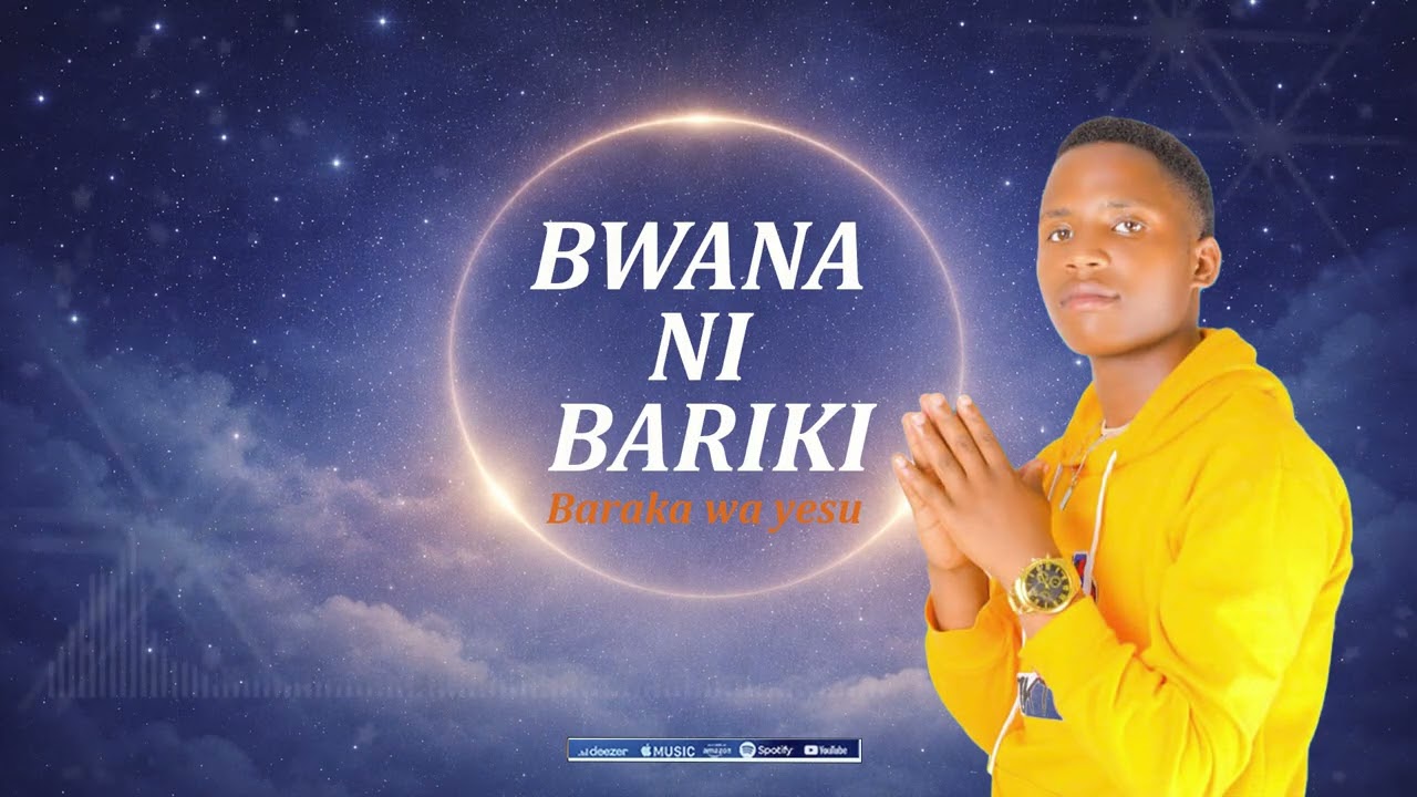 BWANA NI BARIKI by Baraka wa yesu 