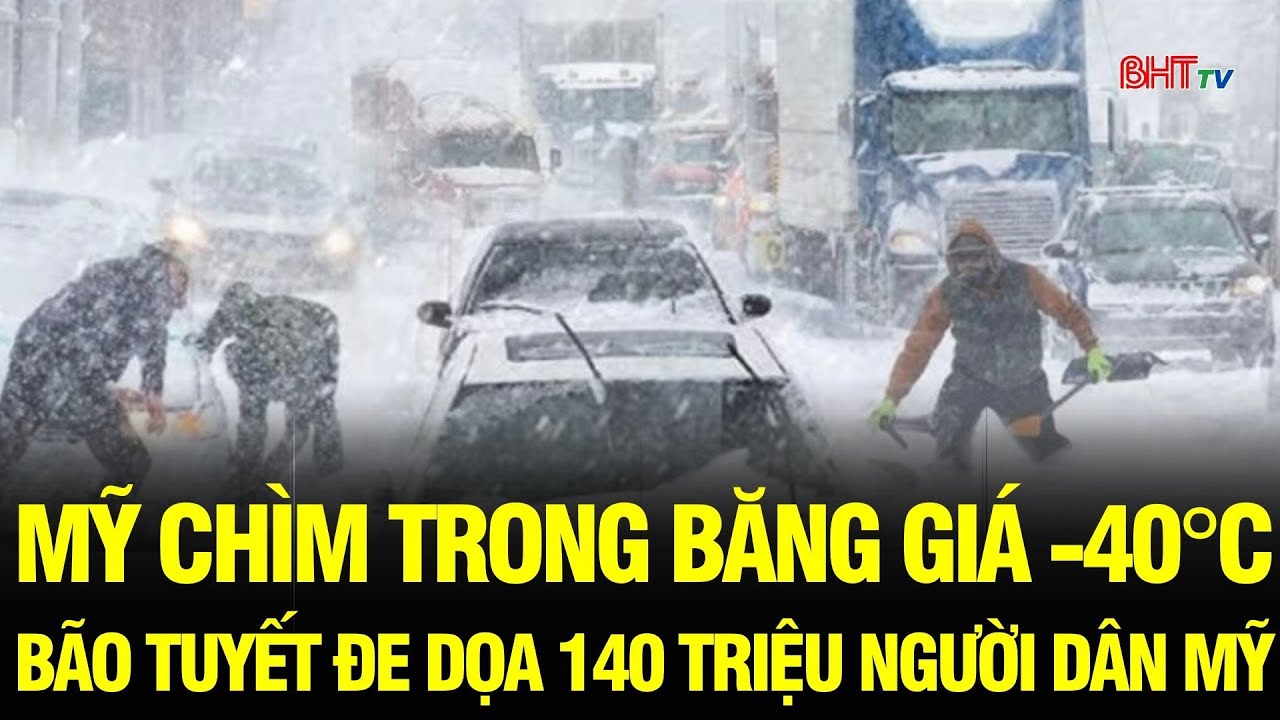 Tin NÓNG: Bão tuyết lớn tràn qua nước Mỹ, hơn 8.000 chuyến bay tê liệt!