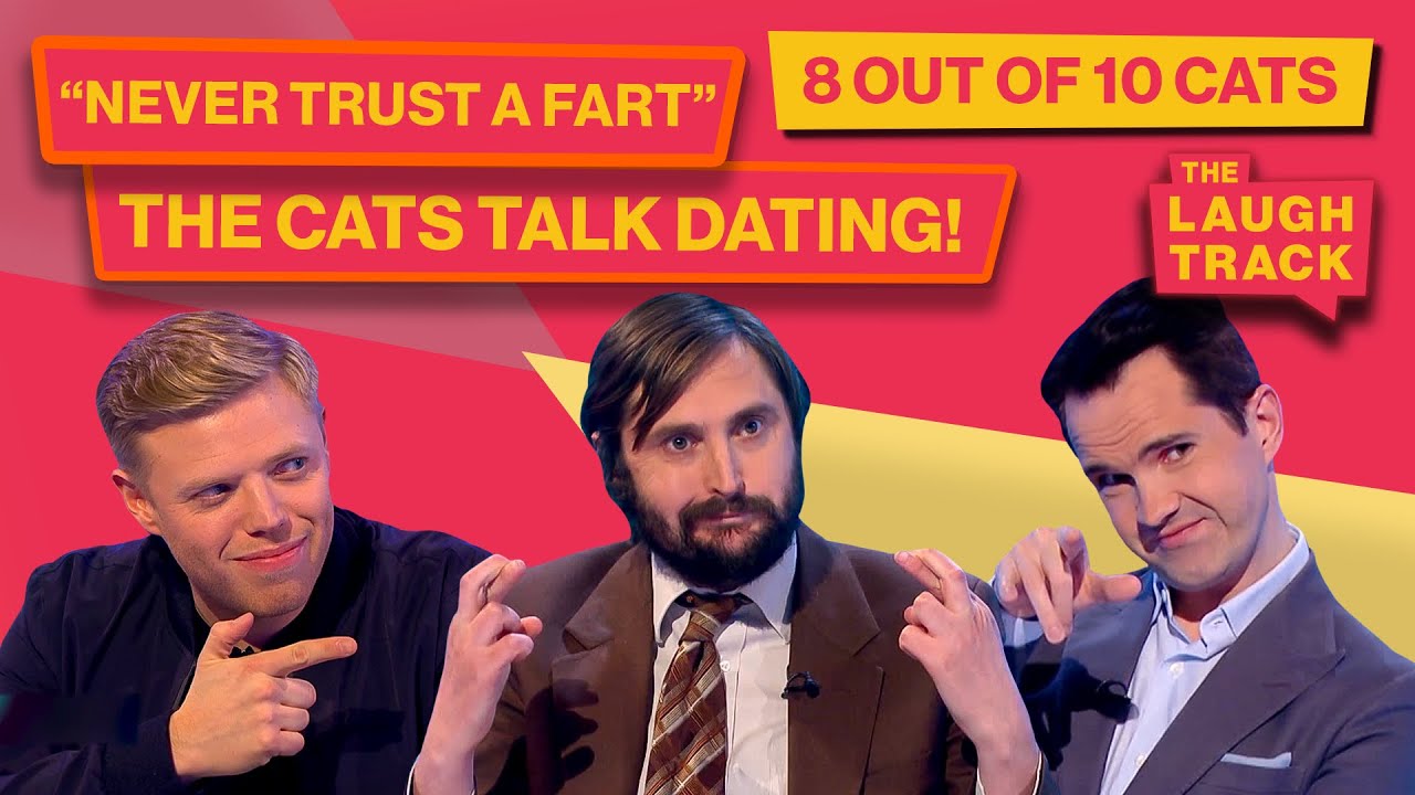 The CATS Dating Advice | 8 Out Of 10 Cats | The Laugh Track