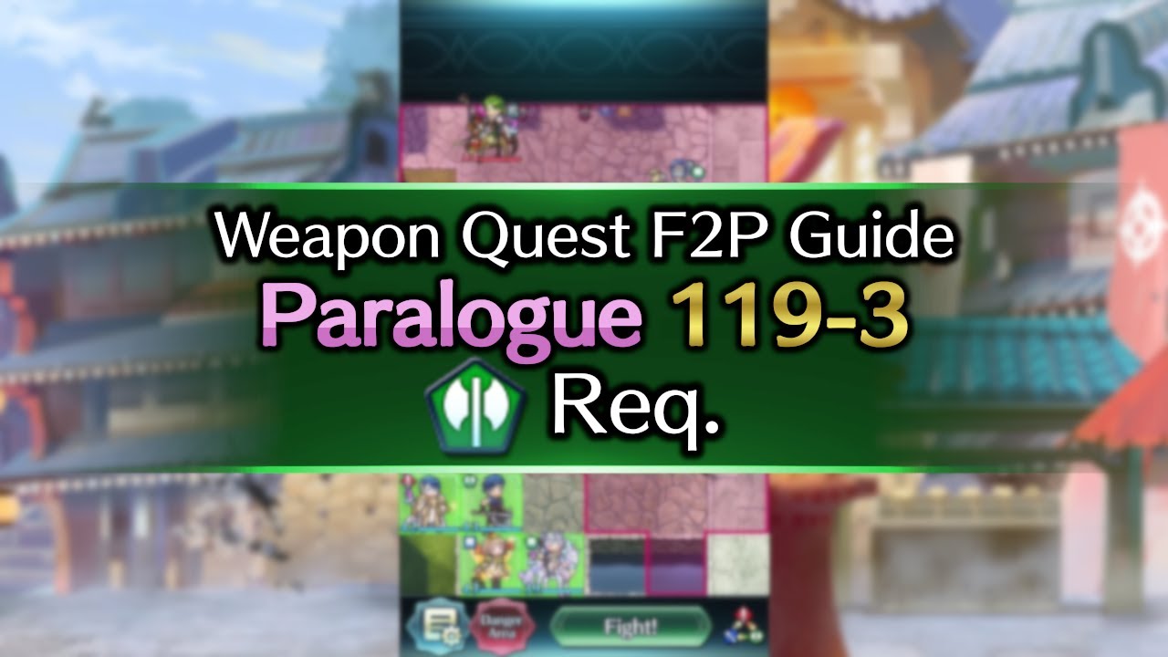 New Paralogue Weapon Quests P119-3 Axe F2P Guide No SI No Seals - FEH