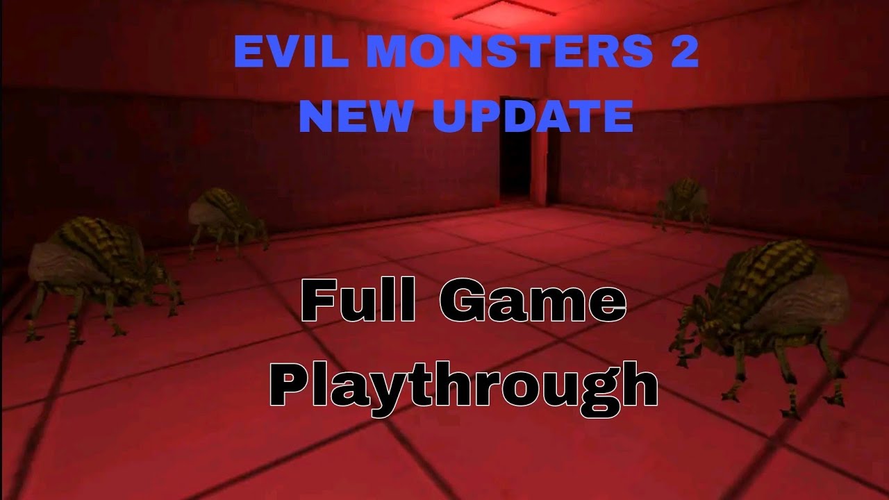 Evil Monsters 2 - Escape NEW UPDATE Full Game Playthrough