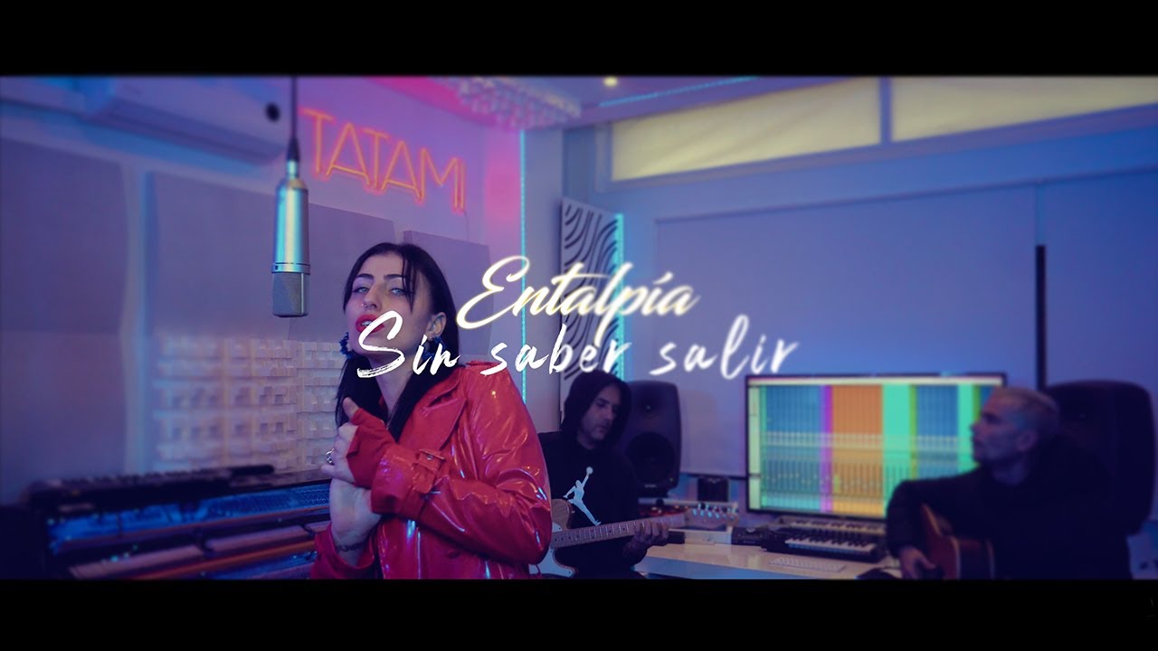 ENTALP&Iacute;A - SIN SABER SALIR ( VIDEOCLIP OFICIAL )