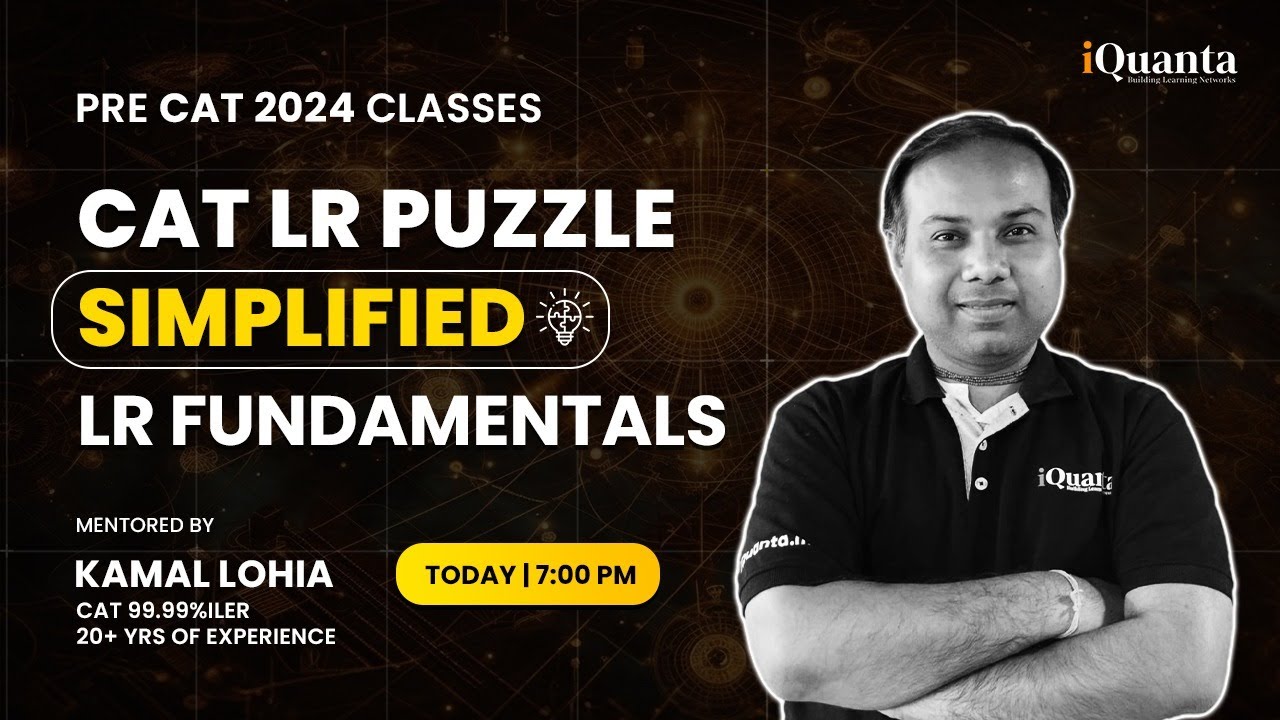 CAT LR Puzzle Simplified  | Logical Reasoning Fundamentals