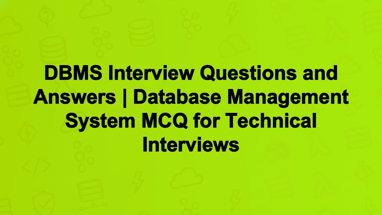 DBMS Interview Questions and Answers | Database Management System MCQ for Technical Interviews