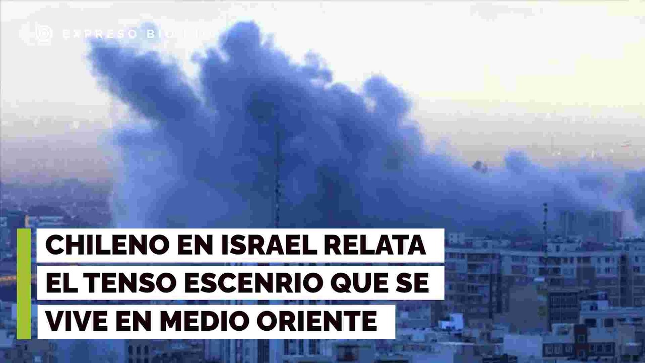 Chileno en Israel relata el tenso escenario que se vive en pleno conflicto en Medio Oriente