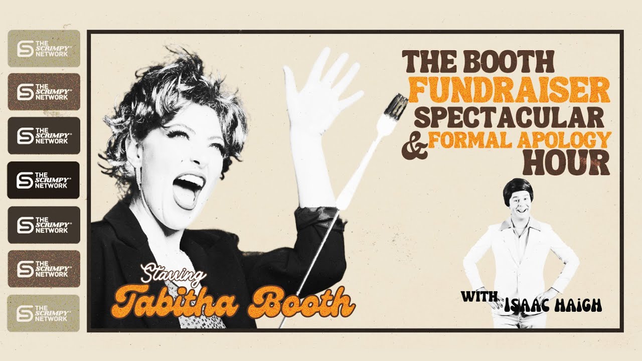 Tabitha Booth Fundraiser Spectacular & Formal Apology Hour!