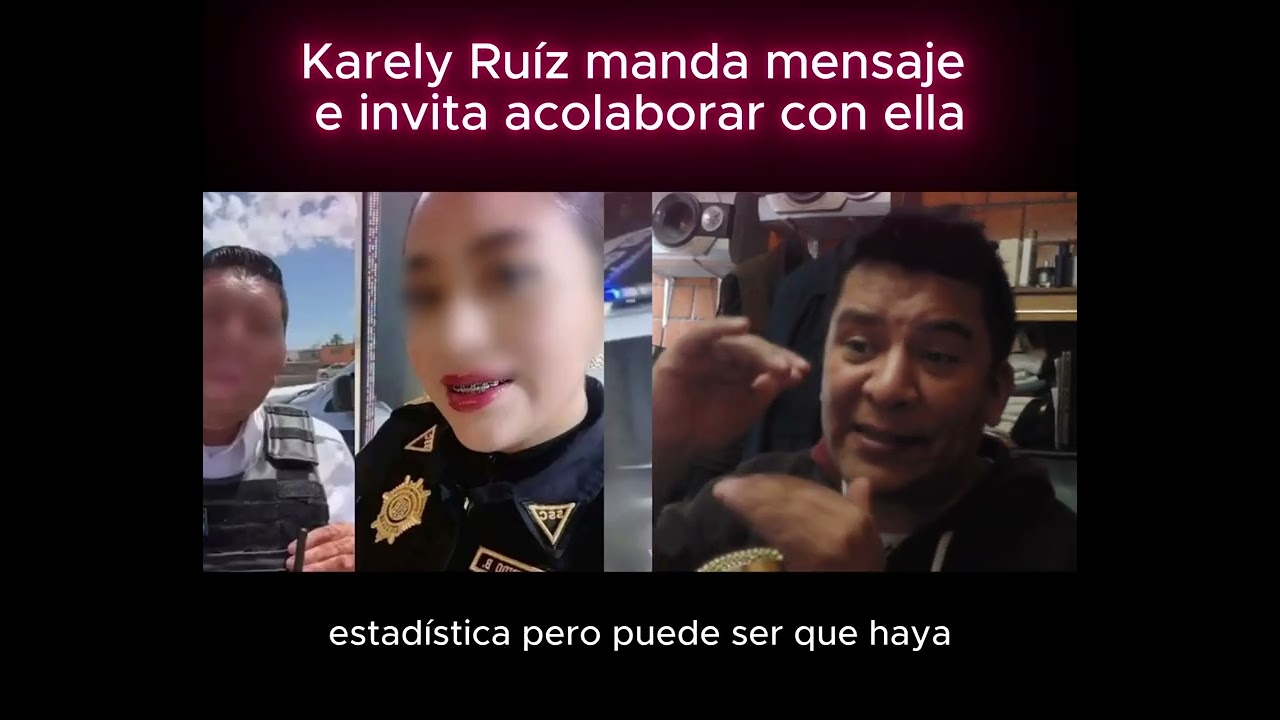 Karely Ruiz hace oferta de trabajo para uno de los policías