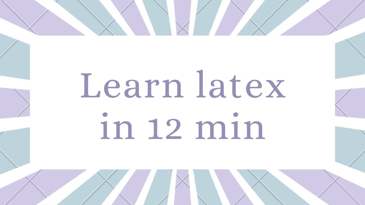 LEARN LATEX USING TEXSTUDIO IN 12 MIN | English