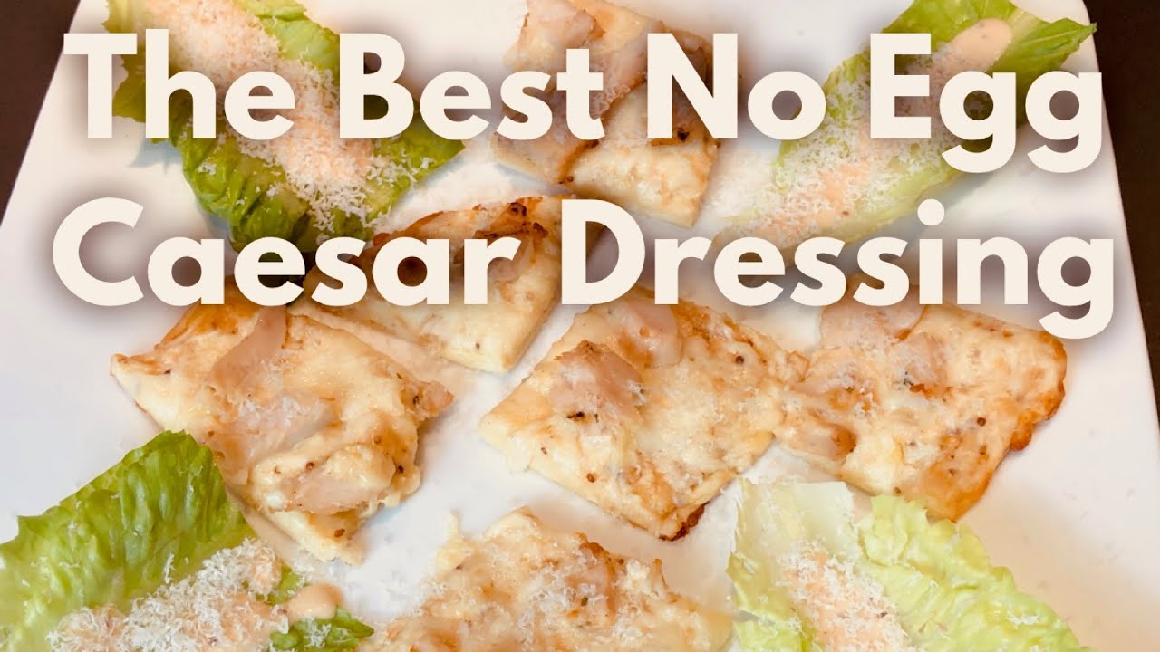 No Egg Caesar Dressing Ep.85