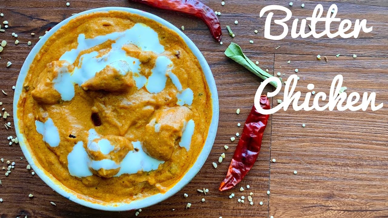 Butter Chicken Recipe - Chicken Butter Masala - Murgh Makhani - Chicken Makhani Recipe