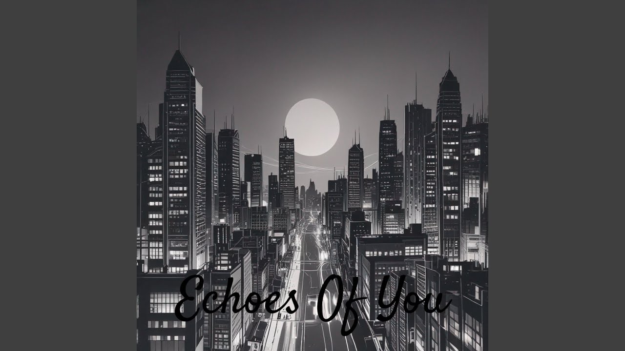 Echoes of You